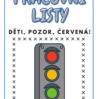 PRACOVNÍ LISTY 7. - DĚTI, POZOR, ČERVENÁ!