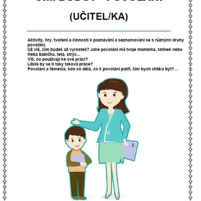 ČÍM BUDU? - POVOLÁNÍ UČITEL/KA