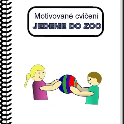 Motivované cvičení  5. - JEDEME DO ZOO