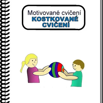 Motivované cvičení  6. - KOSTKOVANÉ CVIČENÍ  (cvičení s kostkou)