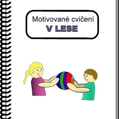 Motivované cvičení 2. - V LESE
