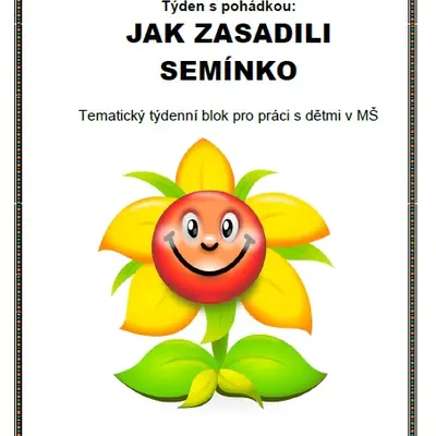 Týden s pohádkou  - JAK ZASADILI SEMÍNKO