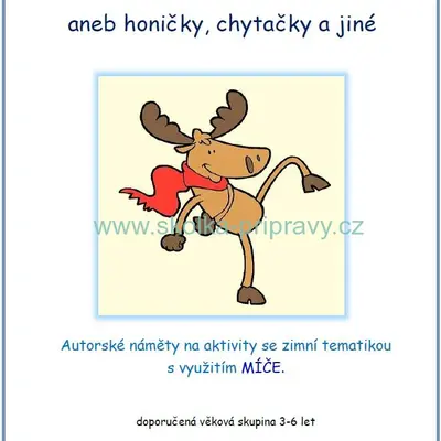 ZIMNÍ KRÁTKOHRÁTKY S MÍČEM aneb honičky, chytačky a jiné – POHYBOVÉ aktivity