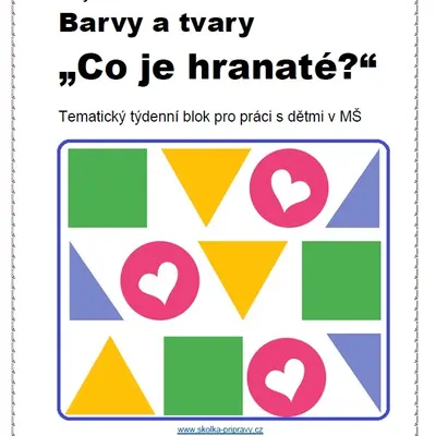 Tématický blok - BARVY A TVARY - CO JE HRANATÉ?
