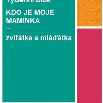 Tématický blok - KDO JE MOJE MAMINKA