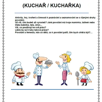 ČÍM BUDU? - POVOLÁNÍ KUCHAŘ/KA