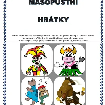 Tématický blok - MASOPUSTNÍ HRÁTKY...