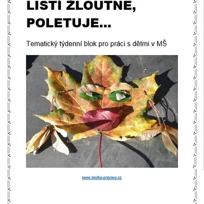 Tématický blok - LISTÍ ŽLOUTNE, poletuje...