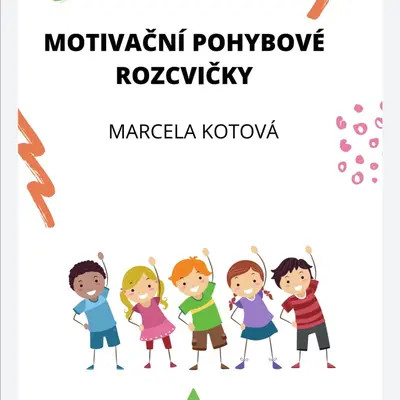 MOTIVAČNÍ POHYBOVÉ ROZCVIČKY 1.DÍL