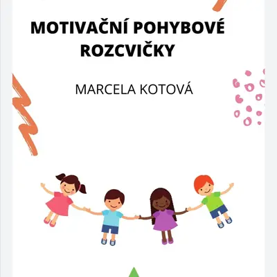 MOTIVAČNÍ POHYBOVÉ ROZCVIČKY 2.DÍL