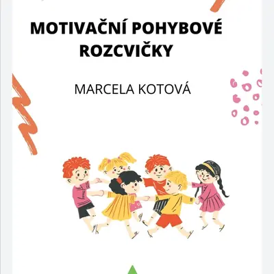 MOTIVAČNÍ POHYBOVÉ ROZCVIČKY 3.DÍL