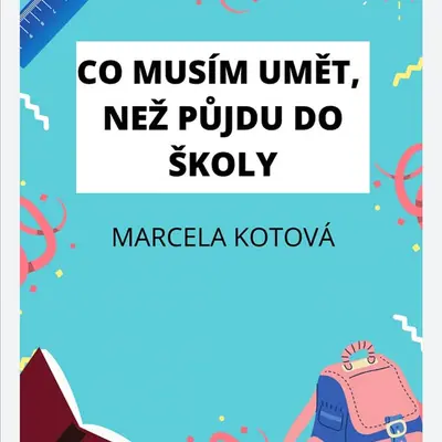 CO MUSÍM UMĚT, NEŽ PŮJDU DO ŠKOLY