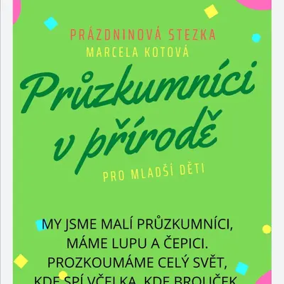 PRÁZDNINOVÁ STEZKA- PRŮZKUMNÍCI  V PŘÍRODĚ -MŠ -mladší