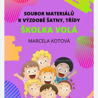 Školka volá -Soubor materiálů k výzdoba šatny a třídy