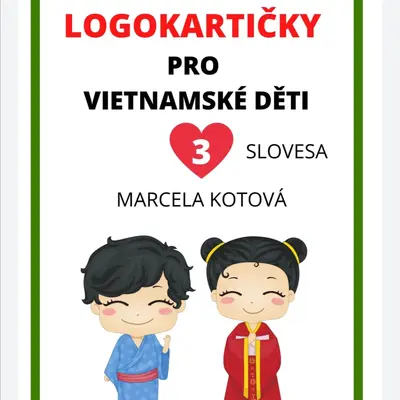 LOGOKARTIČKY PRO VIETNAMSKÉ DĚTI 3.díl-slovesa