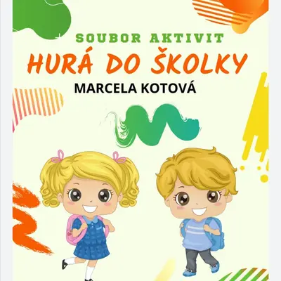 Soubor aktivit HURÁ DO ŠKOLKY