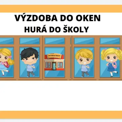 VÝZDOBA DO OKEN-Hurá do školky
