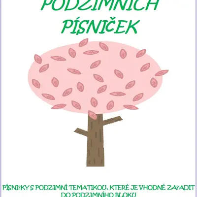 MALÝ ZPĚVNÍČEK PODZIMNÍCH PÍSNIČEK