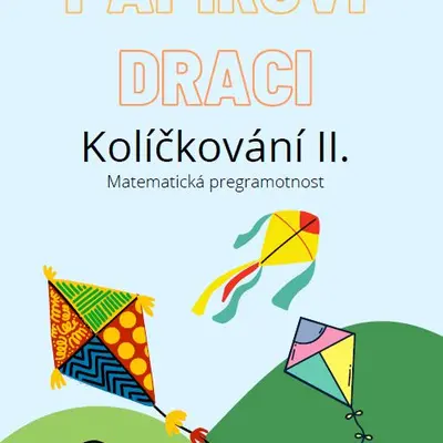 Papíroví draci - Kolíčkování II. - Matematická pregramotnost