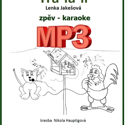 Výukový materiál MP3 ke zpěvníku Tra-la-li (1. část)
