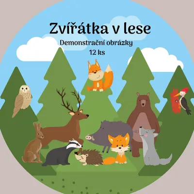 Demonstrační obrázky - ZVÍŘÁTKA V LESE