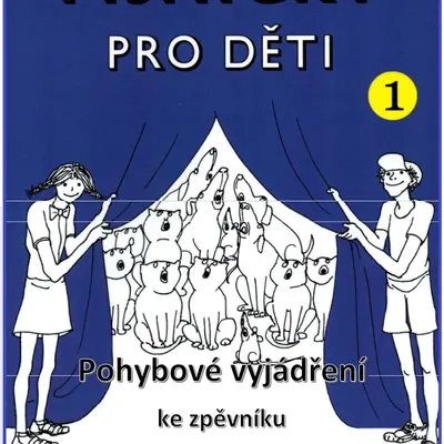 Výukový materiál Pohybové vyjádření ke zpěvníku Písničky pro děti 1 od Lenky Jakešové
