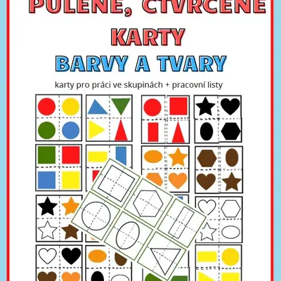PŮLENÉ /ČTVRCENÉ obrázky - BARVY a TVARY