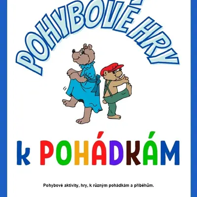 POHYBOVÉ HRY K POHÁDKÁM