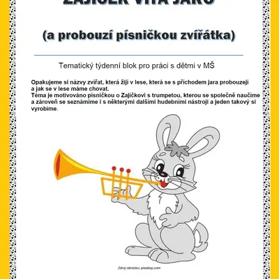 Tematický blok - ZAJÍČEK VÍTÁ JARO (a probouzí písničkou zvířátka)