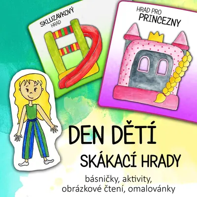 DEN DĚTÍ a skákací hrady - aktivity, básničky, obrázkové čtení, omalovánky