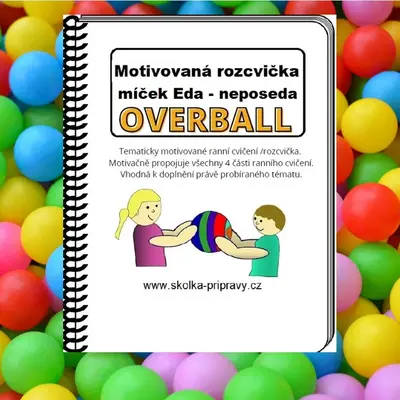 Motivované cvičení „OVERBALLOVÁ ROZCVIČKA“