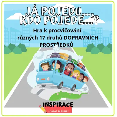 JÁ mám, KDO má? ... DOPRAVNÍ PROSTŘEDKY
