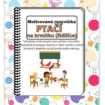 Motivované cvičení "PTAČÍ ROZCVIČKA"