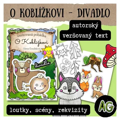O KOBLÍŽKOVI - autorský veršovaný text + mluvené slovo, kulisy