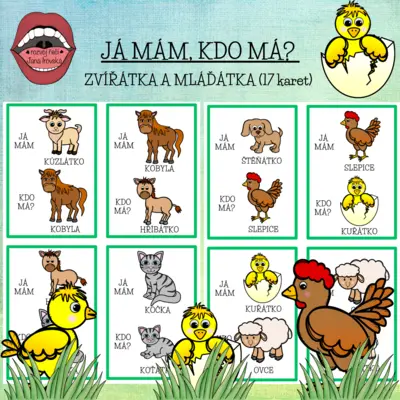 JÁ MÁM, KDO MÁ? ZVÍŘÁTKA A MLÁĎÁTKA