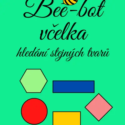🐝BEE-BOT VČELKA 🐝 HLEDÁNÍ STEJNÝCH TVARŮ 🟨🟣🔺