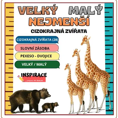 VELKÝ, MALÝ, NEJMENŠÍ (cizokrajná zvířata) 