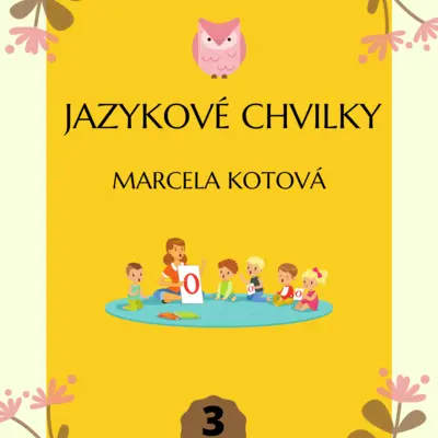 JAZYKOVÉ CHVILKY 3
