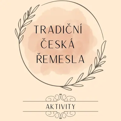 Tradiční česká řemesla, aktivity