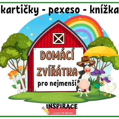 DOMÁCÍ ZVÍŘÁTKA (kartičky, pexeso, knížka)