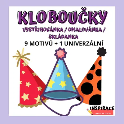 Vyrábíme KLOBOUČKY pro různé příležitosti