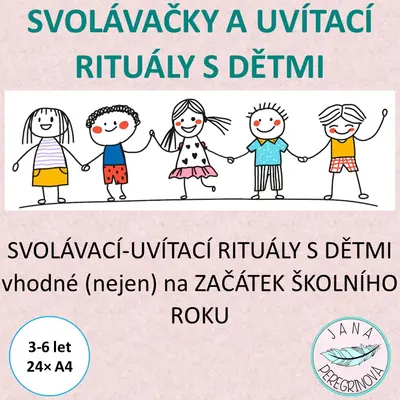 SVOLÁVAČKY A UVÍTACÍ RITUÁLY S DĚTMI