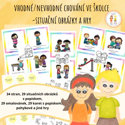 Spolu ve školce -vhodné/nevhodné chování ve školce - situační obrázky a hry