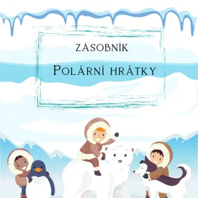 Polární hrátky - zásobník aktivit do MŠ