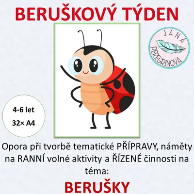 BERUŠKOVÝ TÝDEN- RANNÍ volné hry, ŘÍZENÁ činnost/BERUŠKY