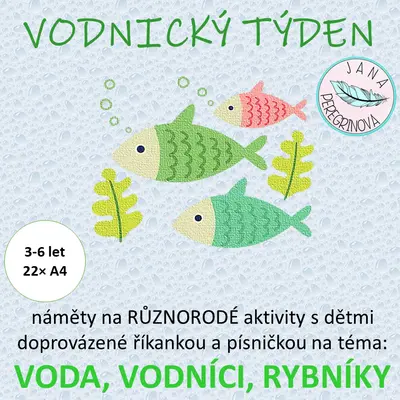 VODNICKÝ TÝDEN- různorodé aktivity na téma VODNÍCI, VODA, RYBNÍKY