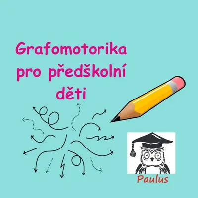 Grafomotorika pro předškolní děti 