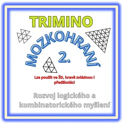 MOZKOHRANÍ 2.-TRIMINO