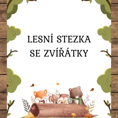 LESNÍ STEZKA SE ZVÍŘÁTKY