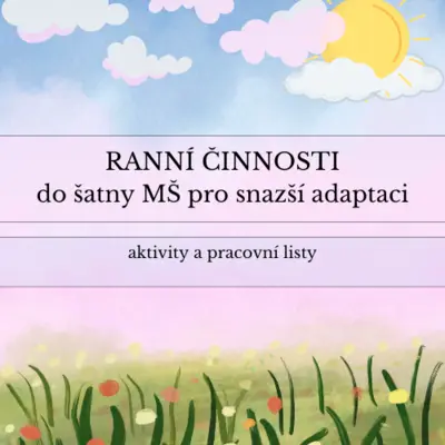 RANNÍ ČINNOSTI do šatny MŠ pro snazší adaptaci